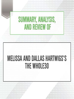 cover image of Summary, Analysis, and Review of Melissa and Dallas Hartwigs's the Whole30